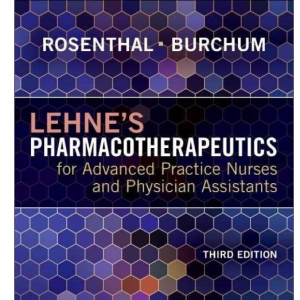 Test Bank for Lehne's Pharmacotherapeutics for Advanced Practice Nurses and Physician Assistants 3rd Edition by Resenthal and Burchum