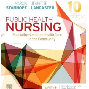 Test Bank for Public Health Nursing: Population-Centered Health Care in the Community 10th Edition by Stanhope and Lancaster