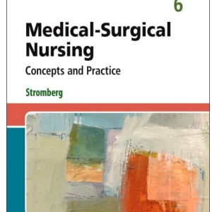 Test Bank for Medical-Surgical Nursing Concepts and Practice 6 th Edition by Holly Stromberg