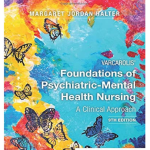 Test Bank for Varcarolis' Foundations of Psychiatric-Mental Health Nursing a Clinical Approach 9th Edition by Margaret Jordan Halter