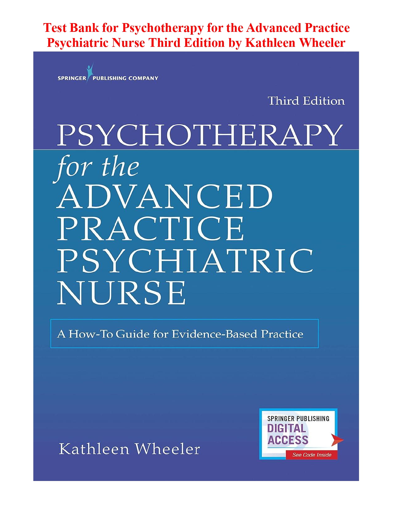 Test Bank for Psychotherapy for the Advanced Practice Psychiatric Nurse Third Edition by Kathleen Wheeler