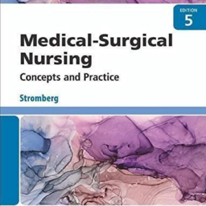 Test Bank for Medical-Surgical Nursing Concepts and Practice 5Ed by Holly Stromberg