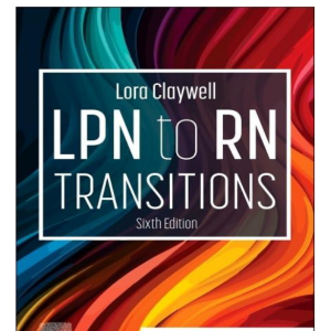 Test Bank for LPN to RN Transitions 6th Edition by Lora Claywell