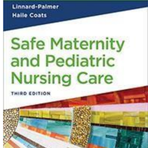 Test Bank for Safe Maternity & Pediatric Nursing Care 3rd edition by Linnard-palmer and Coats