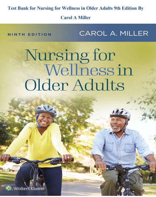 Test Bank for Nursing for Wellness in Older Adults 9th Edition By Carol A Miller
