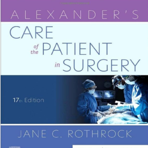 Test Bank for Alexander’s Care of the Patient in Surgery 17th Edition by Rothrock