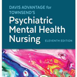 Test Bank for Davis Advantage for Townsend's Psychiatric Mental Health Nursing, 11th Edition by Morgan